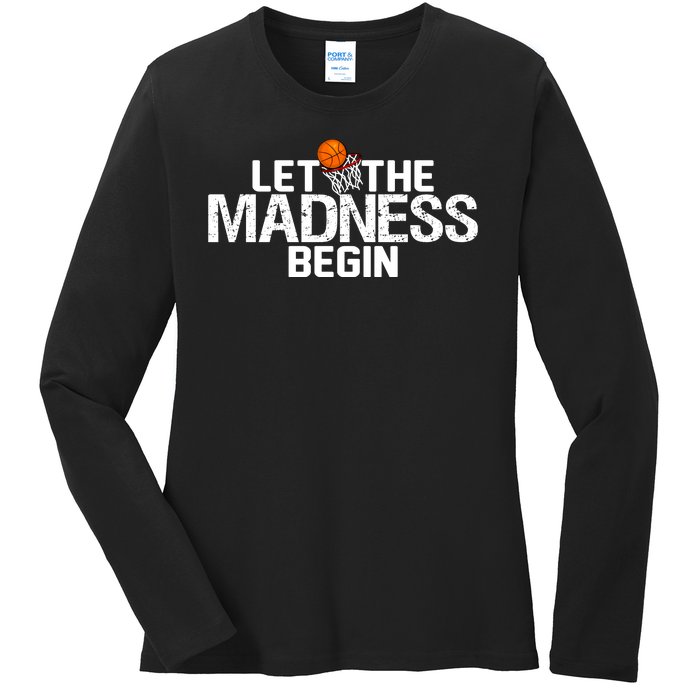 Let The Madness Begin Ladies Long Sleeve Shirt