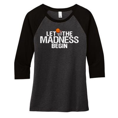 Let The Madness Begin Women's Tri-Blend 3/4-Sleeve Raglan Shirt