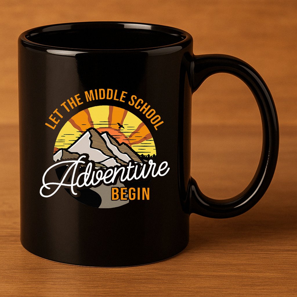 Let The Middle School Adventure Begin Middle School Teacher 11oz C Handle Ceramic Mug