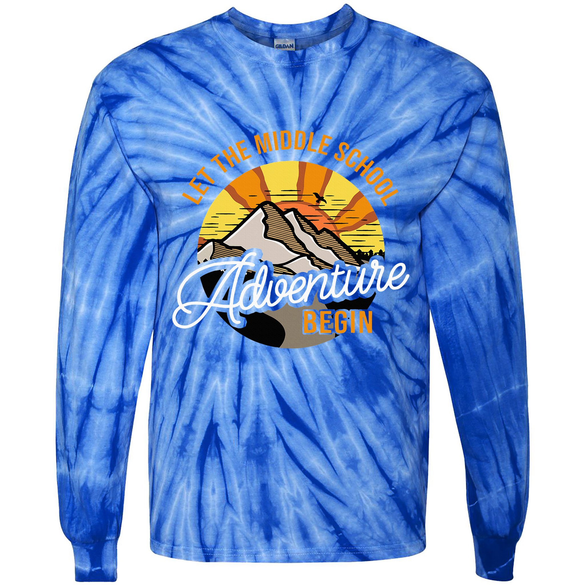Let The Middle School Adventure Begin Middle School Teacher Tie-Dye Long Sleeve Shirt
