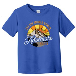 Let The Middle School Adventure Begin Middle School Teacher Toddler T-Shirt