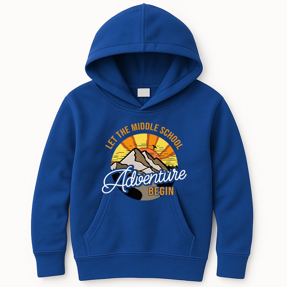 Let The Middle School Adventure Begin Middle School Teacher Kids Hoodie