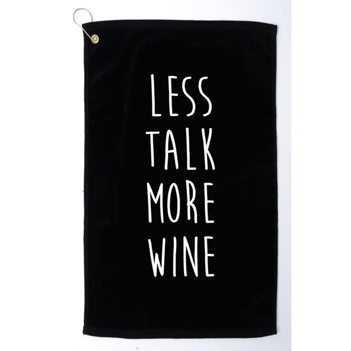 Less Talk More Wine Golf Towel