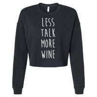 Less Talk More Wine Cropped Pullover Crew