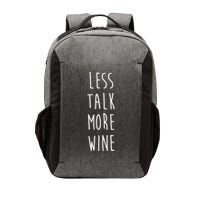 Less Talk More Wine Vector Backpack