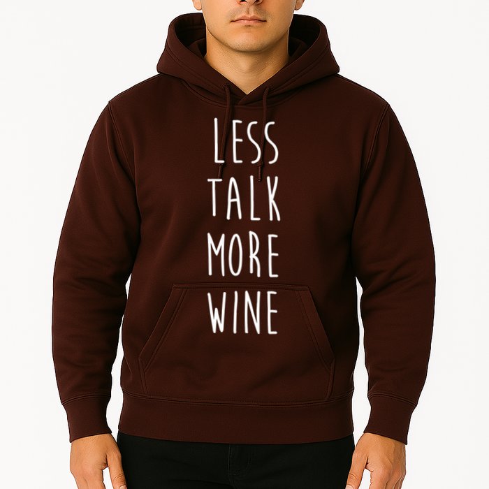 Less Talk More Wine Hoodie