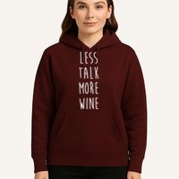 Less Talk More Wine Hoodie