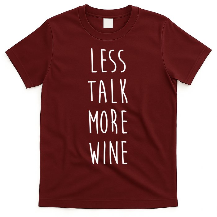 Less Talk More Wine T-Shirt