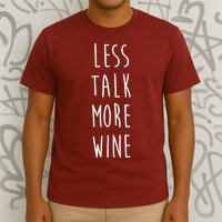 Less Talk More Wine T-Shirt