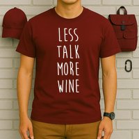 Less Talk More Wine T-Shirt