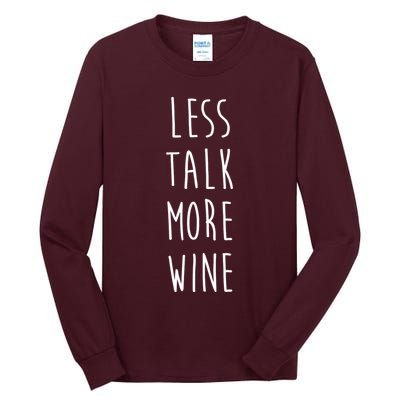 Less Talk More Wine Tall Long Sleeve T-Shirt