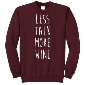 Less Talk More Wine Tall Sweatshirt