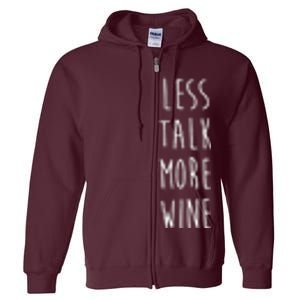 Less Talk More Wine Full Zip Hoodie