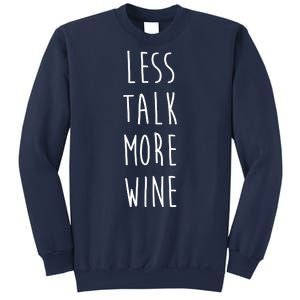 Less Talk More Wine Sweatshirt