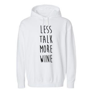 Less Talk More Wine Garment-Dyed Fleece Hoodie