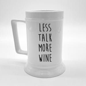 Less Talk More Wine Beer Stein