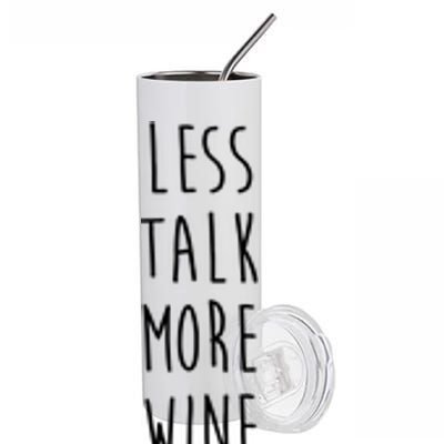 Less Talk More Wine Stainless Steel Tumbler