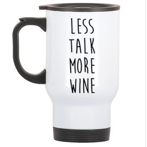 Less Talk More Wine Stainless Steel Travel Mug