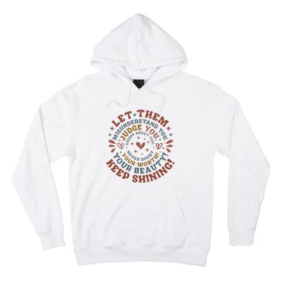 Let Them Misunderstand You Judge You Gossip About You Hoodie