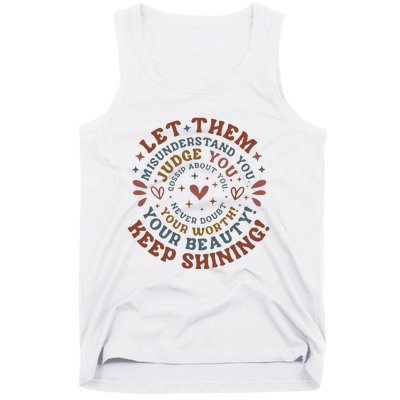 Let Them Misunderstand You Judge You Gossip About You Tank Top