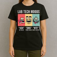 Laboratory Technician Medical Technologist Lab Tech Moods T-Shirt
