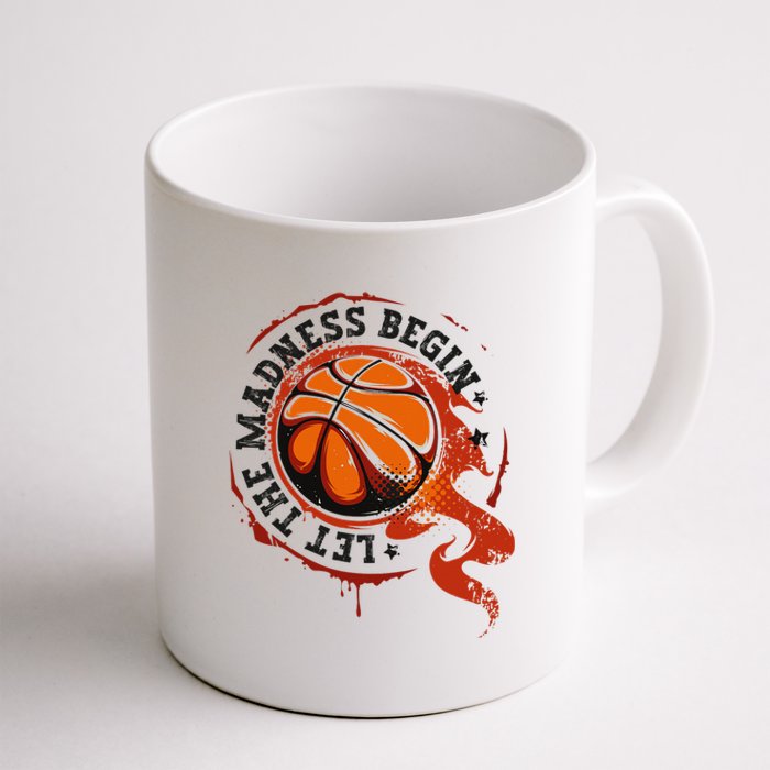 Let the Madness Begin College March Basketball Tournament Coffee Mug