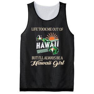 Life Took Me Out Of But ILl Always Be A Hawaii Girl Mesh Reversible Basketball Jersey Tank