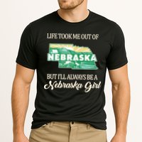 Life Took Me Out Of But Ill Always Be A Nebraska Girl Cooling Performance Crew T-Shirt
