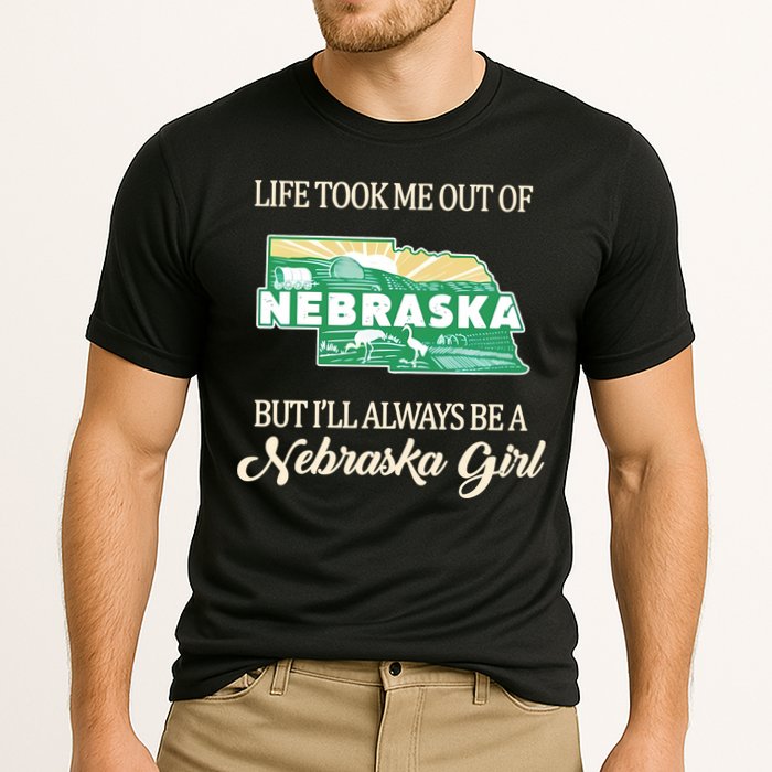 Life Took Me Out Of But Ill Always Be A Nebraska Girl Cooling Performance Crew T-Shirt