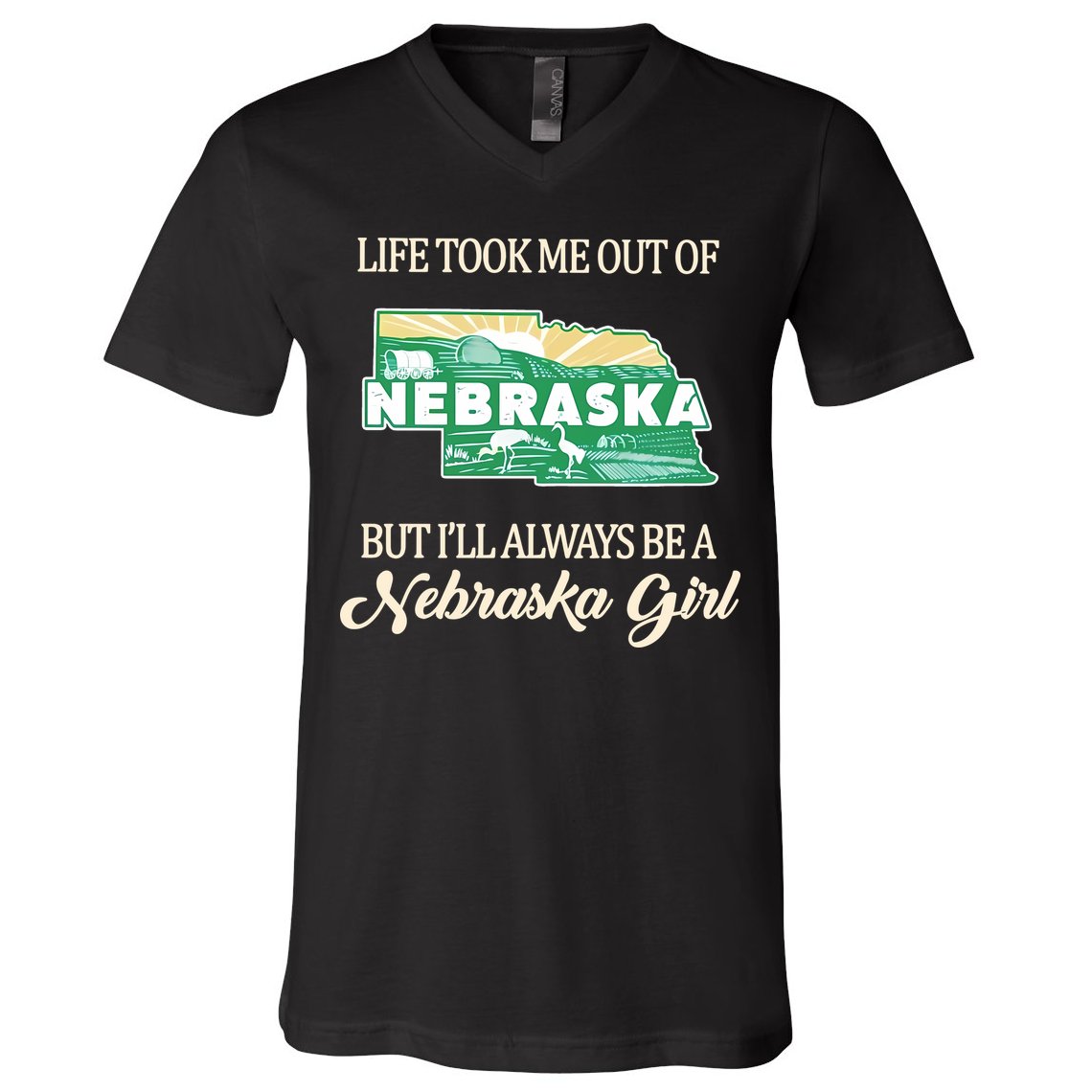 Life Took Me Out Of But Ill Always Be A Nebraska Girl V-Neck T-Shirt