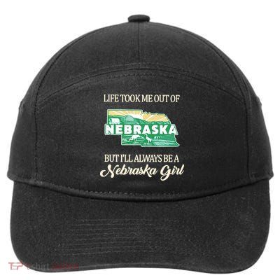 Life Took Me Out Of But Ill Always Be A Nebraska Girl 7-Panel Snapback Hat