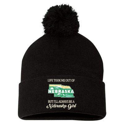 Life Took Me Out Of But Ill Always Be A Nebraska Girl Pom Pom 12in Knit Beanie