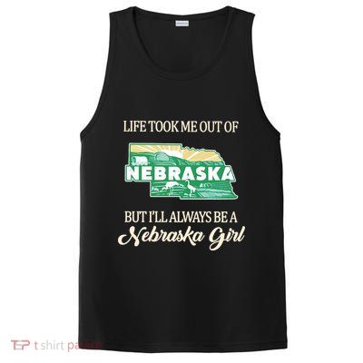 Life Took Me Out Of But Ill Always Be A Nebraska Girl PosiCharge Competitor Tank