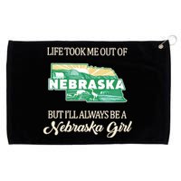 Life Took Me Out Of But Ill Always Be A Nebraska Girl Grommeted Golf Towel