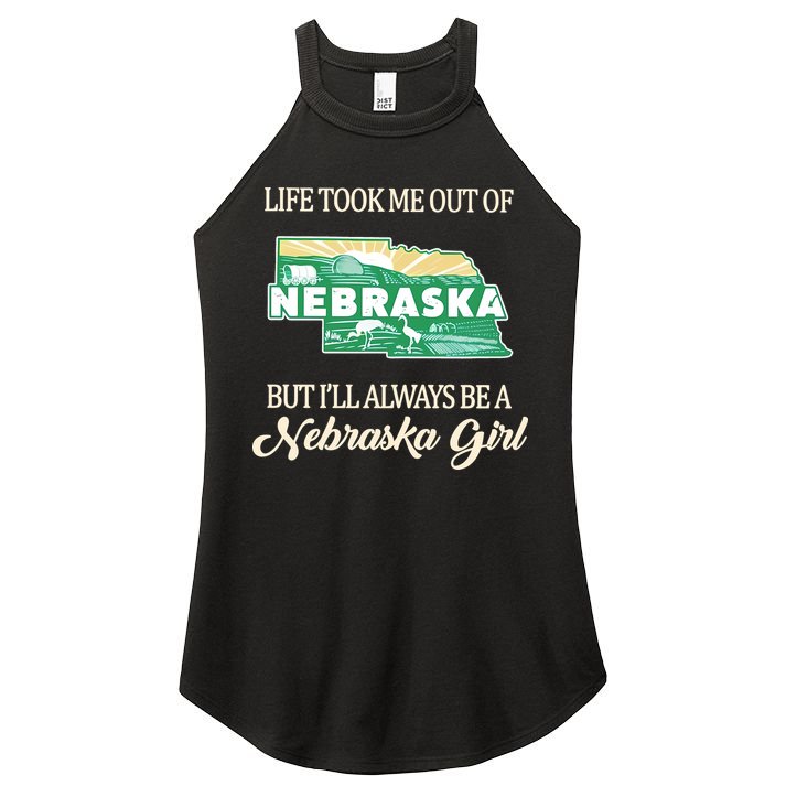 Life Took Me Out Of But Ill Always Be A Nebraska Girl Women's Perfect Tri Rocker Tank