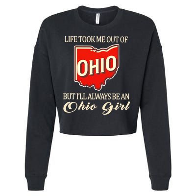 Life Took Me Out Of But ILl Always Be A Ohio Girl Cropped Pullover Crew