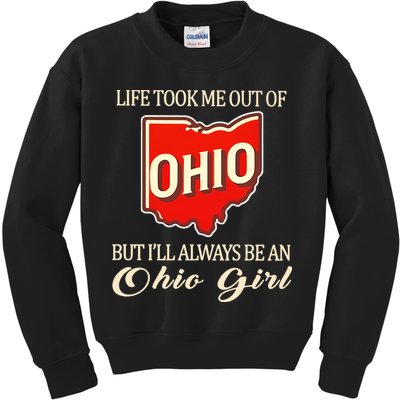Life Took Me Out Of But ILl Always Be A Ohio Girl Kids Sweatshirt
