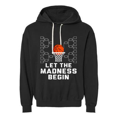 Let The Madness Begin Basketball Bracket Garment-Dyed Fleece Hoodie