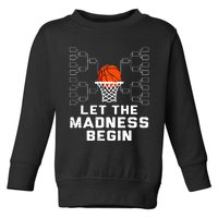 Let The Madness Begin Basketball Bracket Toddler Sweatshirt