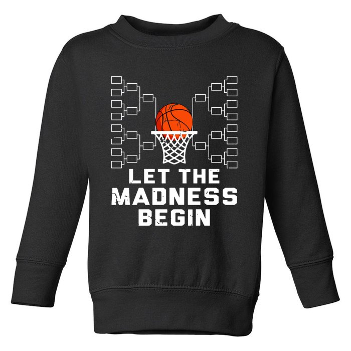 Let The Madness Begin Basketball Bracket Toddler Sweatshirt