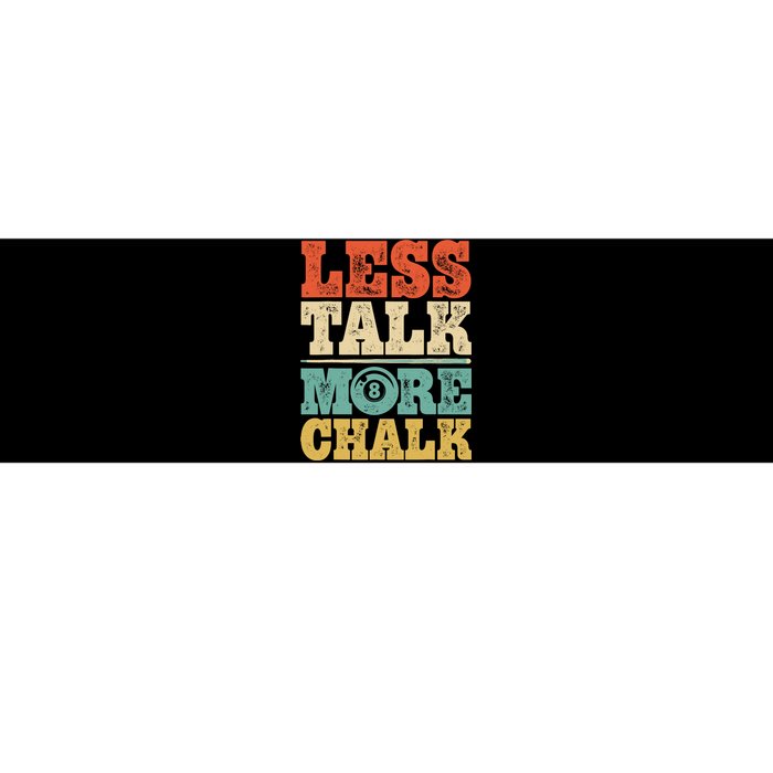 Less Talk More Chalk Funny Pool Billiards Player 8 Ball Bumper Sticker