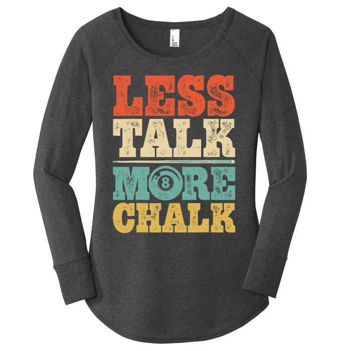 Less Talk More Chalk Funny Pool Billiards Player 8 Ball Women's Perfect Tri Tunic Long Sleeve Shirt