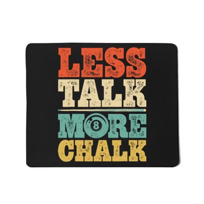 Less Talk More Chalk Funny Pool Billiards Player 8 Ball Mousepad