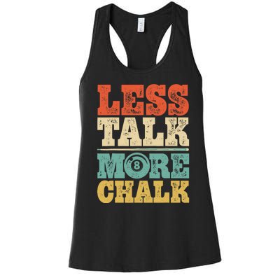 Less Talk More Chalk Funny Pool Billiards Player 8 Ball Women's Racerback Tank