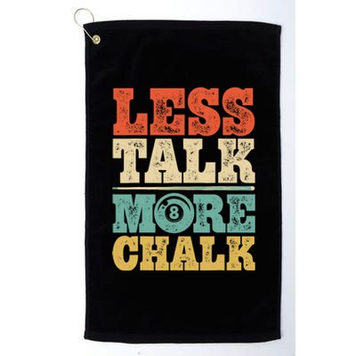 Less Talk More Chalk Funny Pool Billiards Player 8 Ball Platinum Collection Golf Towel