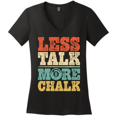 Less Talk More Chalk Funny Pool Billiards Player 8 Ball Women's V-Neck T-Shirt