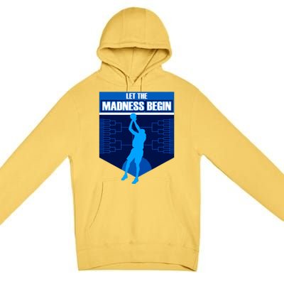 Let The Madness Begin Basketball Bring On The Big Tourney Premium Pullover Hoodie