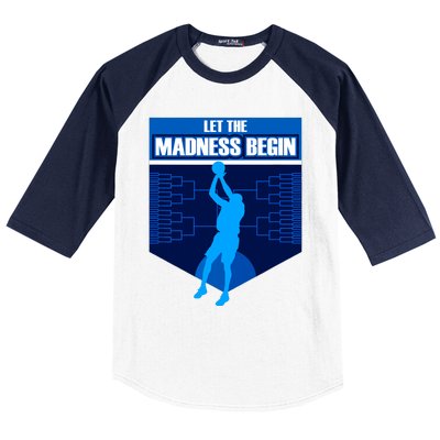 Let The Madness Begin Basketball Bring On The Big Tourney Baseball Sleeve Shirt