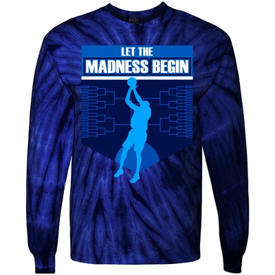 Let The Madness Begin Basketball Bring On The Big Tourney Tie-Dye Long Sleeve Shirt