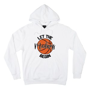 Let The Madness Begin College Basketball Hoodie